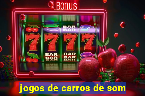 jogos de carros de som